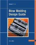 Blow Molding Design Guide 2nd Edition