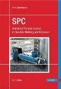 SPC Statistical Process Control in Injection Molding & Extrusion 2nd Edition