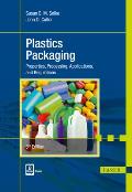 Plastics Packaging Properties Processing Applications & Regulations