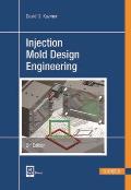 Injection Mold Design Engineering 2e