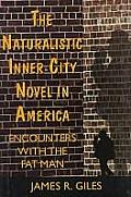 The Naturalistic Inner-City Novel in America
