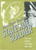Stateside Soldier: Life in the Women's Army Corps, 1944-1945