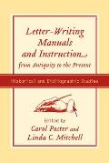 Letter-Writing Manuals and Instruction from Antiquity to the Present: Historical and Bibliographic Studies