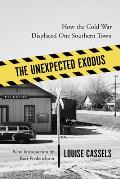 The Unexpected Exodus: How the Cold War Displaced One Southern Town
