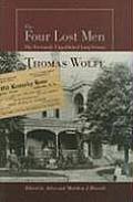Four Lost Men The Previously Unpublished Long Version Including the Original Short Story