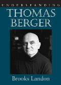 Understanding Thomas Berger