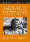 Understanding Contemporary American Literature||||Understanding Gerald Vizenor