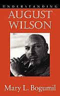 Understanding Contemporary American Literature||||Understanding August Wilson