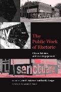 Studies in Rhetoric/communication||||The Public Work of Rhetoric