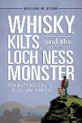 Whisky, Kilts, and the Loch Ness Monster: Traveling Through Scotland with Boswell and Johnson