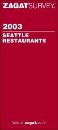 Zagat 2003 Seattle Restaurants
