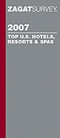 Zagat 2007 Top Us Hotels Resorts & Spas