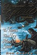 Times That Try Mens Souls 02 Prelude to Glory