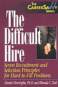 Difficult Hire Seven Recruitment & Selection Principles for Hard to Fill Positions