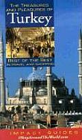 The Treasures and Pleasures of Turkey: Best of the Best in Travel and Shopping
