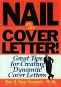 Nail the Cover Letter Great Tips for Creating Dynamite Cover Letters