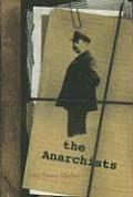 Anarchists A Portrait of Civilization at the Close of the Nineteenth Century