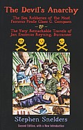 The Devil's Anarchy: The Sea Robberies of the Most Famous Pirate Claes G. Compaen & the Very Remarkable Travels of Jan Erasmus Reyning, Buc