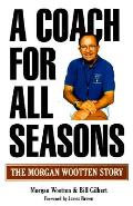 Coach for All Seasons: The Morgan Wootten Story