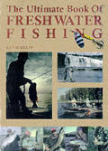 Ultimate Book Of Freshwater Fishing