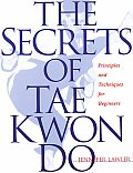Secrets Of Tae Kwon Do