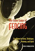 Inner Game Of Fencing Excellence In Form