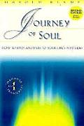 Journey of Soul How to Find Answers to Your Lifes Mysteries