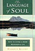 Language of Soul Keys to Living a More Meaningful Life