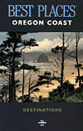 Best Places Oregon Coast 2nd Edition