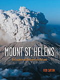 Mount St Helens The Eruption & Recovery of a Volcano