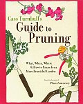 Cass Turnbulls Guide To Pruning What When Wher