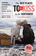 Best Places To Kiss In The Northwest 9th Edition