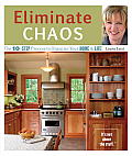 Eliminate Chaos The 10 Step Process to Organize Your Home & Life