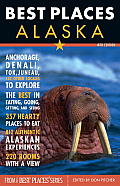 Best Places Alaska The Locals Guide to the Best Lodgings Outdoor Adventure Sights Shopping & Restaurants