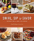 Swirl Sip & Savor Northwest Wine & Small Plate Pairings