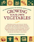 Growing Your Own Vegetables An Encyclopedia of Country Living Guide
