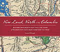 New Land North of the Columbia Historical Documents that Tell the Story of Washington State from Territory to Today