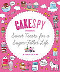 CakeSpy Presents Sweet Treats for a Sugar Filled Life