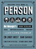 How to Be a Person The Strangers Guide to College Sex Intoxicants Tacos & Life Itself