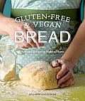 Gluten Free & Vegan Bread Artisanal Recipes to Make at Home