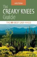 Creaky Knees Guide Arizona The 80 Best Easy Hikes