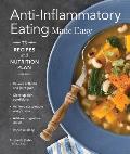 Anti Inflammatory Eating Made Easy 75 Recipes & Nutrition Plan