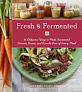 Fresh & Fermented 85 Delicious Ways to Make Fermented Carrots Kraut & Kimchi Part of Every Meal