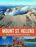 Mount St Helens 35th Anniversary Edition The Eruption & Recovery of a Volcano