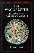 Way Of Myth Talking With Joseph Campbell
