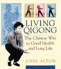 Living Qigong The Chinese Way To Good He