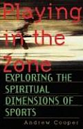 Playing In The Zone Exploring The Spirit