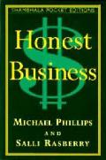 Honest Business A Superior Strategy for Starting & Maintaining Your Own Business