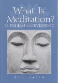 What Is Meditation Buddhism For Everyone