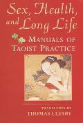Sex Health & Long Life Manuals of Taoist Practice